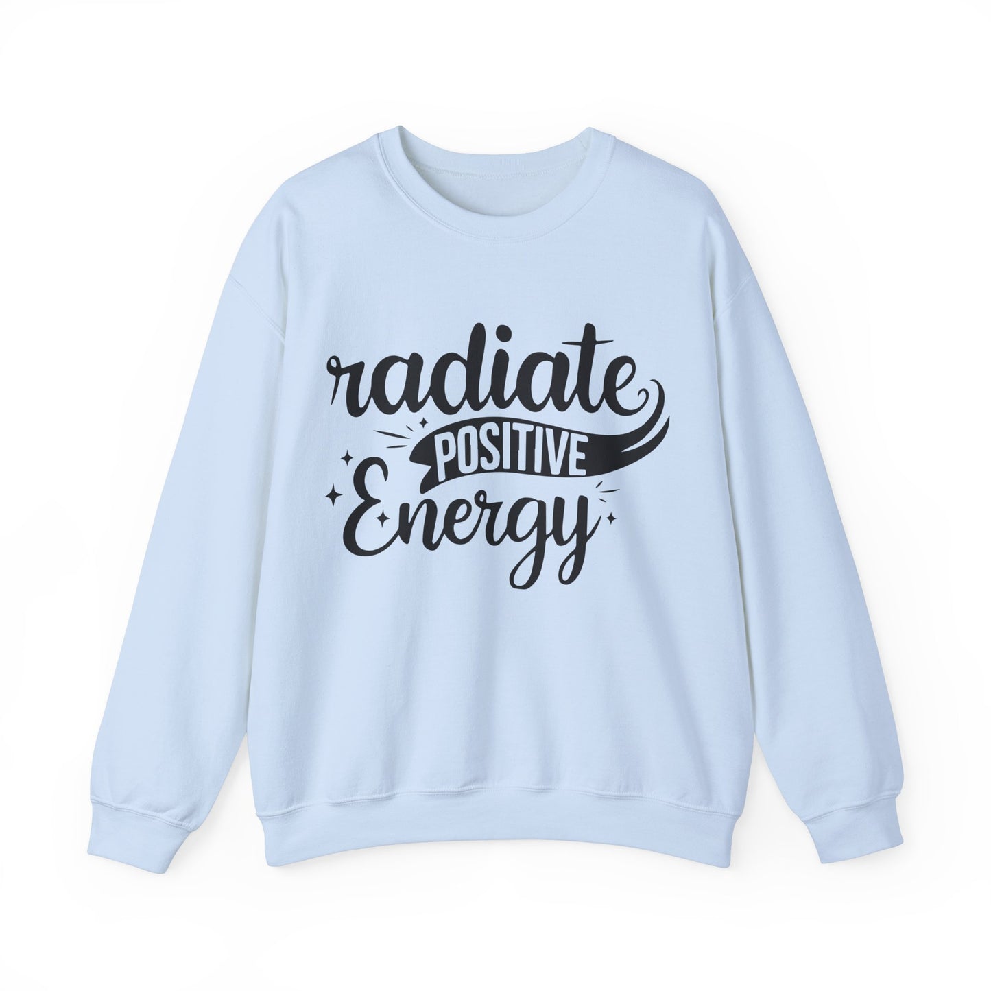 Radiate Positive Energy - Crewneck Sweatshirt