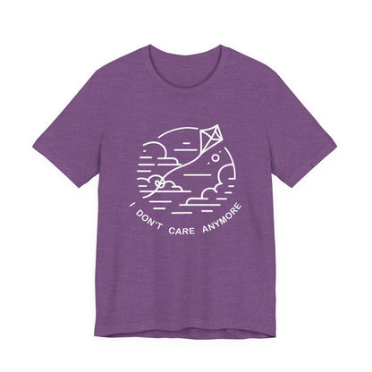I Don't Care Anymore - T-Shirt