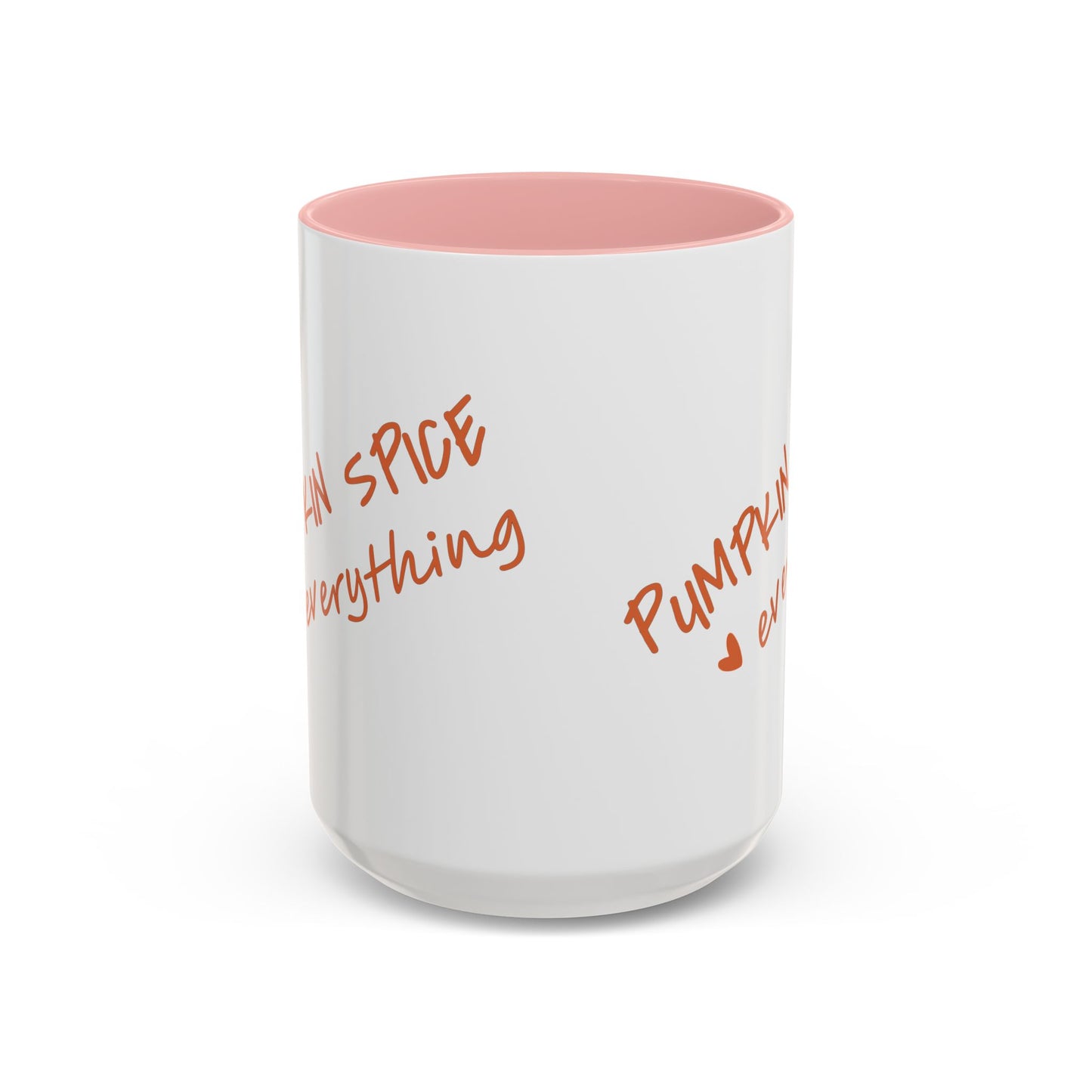 PUMPKIN SPICE everything 🧡 - Accent Coffee Mug (11, 15 oz) - Double sided design