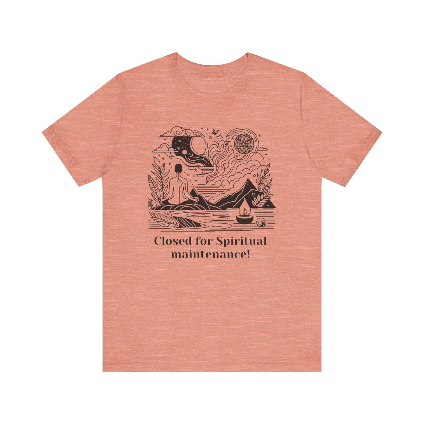 Closed for Spiritual maintenance! - T-Shirt