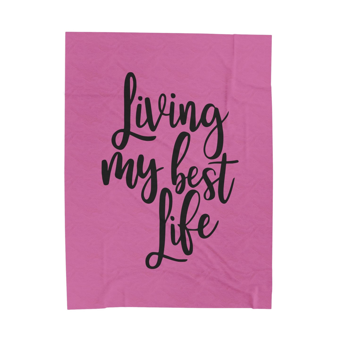 Living my best life - Velveteen Plush Blanket
