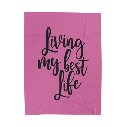 Living my best life - Velveteen Plush Blanket