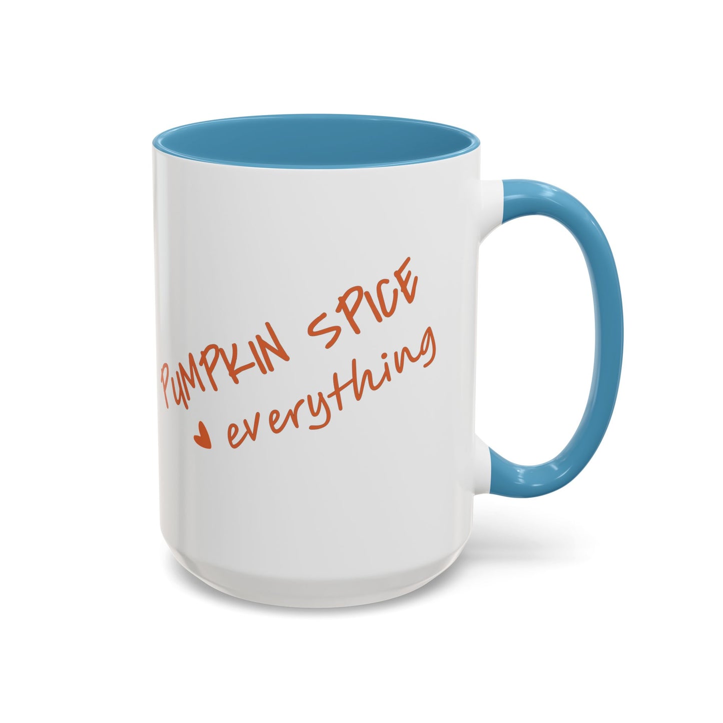PUMPKIN SPICE everything 🧡 - Accent Coffee Mug (11, 15 oz) - Double sided design