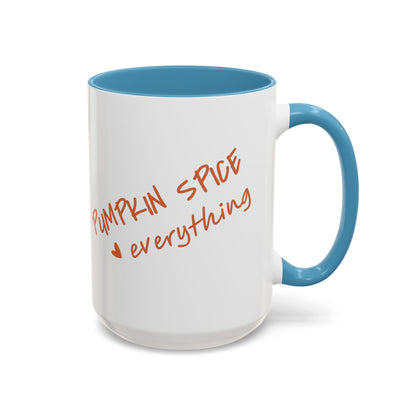 PUMPKIN SPICE everything 🧡 - Accent Coffee Mug (11, 15 oz) - Double sided design