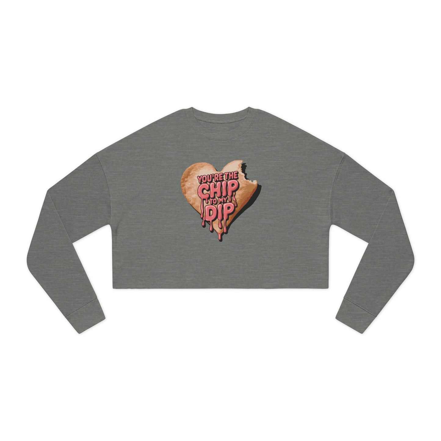 YOU'RE THE CHIP TO MY DIP - Valentine's Day 🩷 Women's Cropped Sweatshirt - Unique Design & Limited Edition ✨