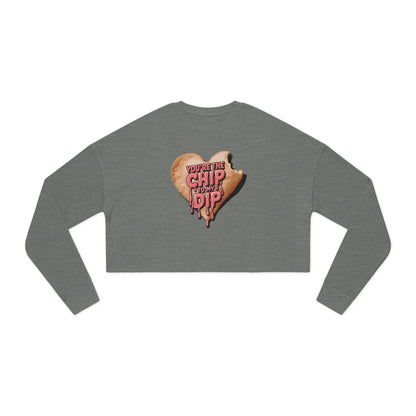 YOU'RE THE CHIP TO MY DIP - Valentine's Day 🩷 Women's Cropped Sweatshirt - Unique Design & Limited Edition ✨