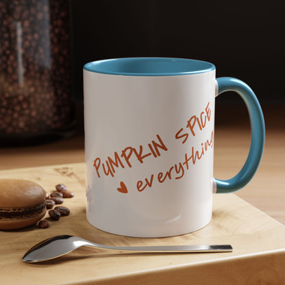 PUMPKIN SPICE everything 🧡 - Accent Coffee Mug (11, 15 oz) - Double sided design