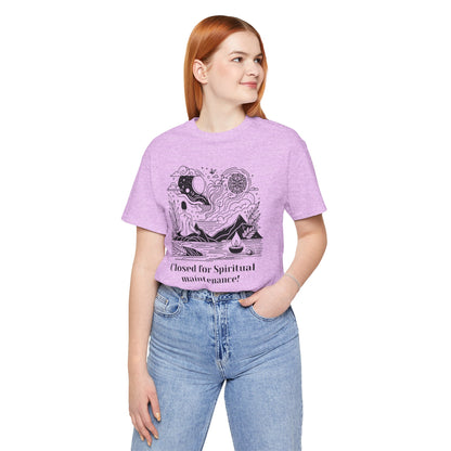 Closed for Spiritual maintenance! - T-Shirt