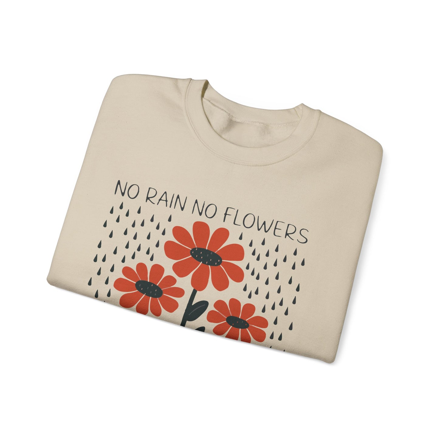 No rain No flowers - Crewneck Sweatshirt