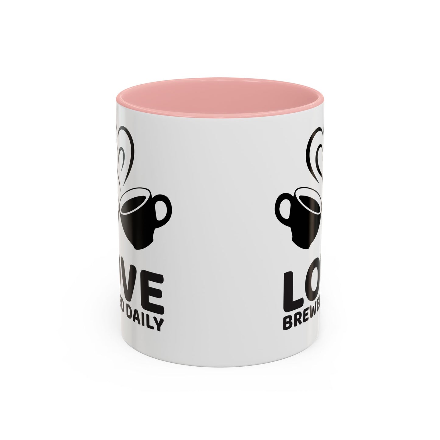 LOVE Brewed Daily - Accent Coffee Mug (11, 15 oz) - Double sided design - Special & Limited Edition