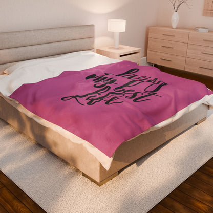 Living my best life - Velveteen Plush Blanket