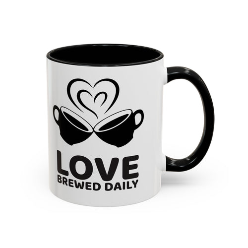 LOVE Brewed Daily - Accent Coffee Mug (11, 15 oz) - Double sided design - Special & Limited Edition