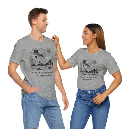 Closed for Spiritual maintenance! - T-Shirt