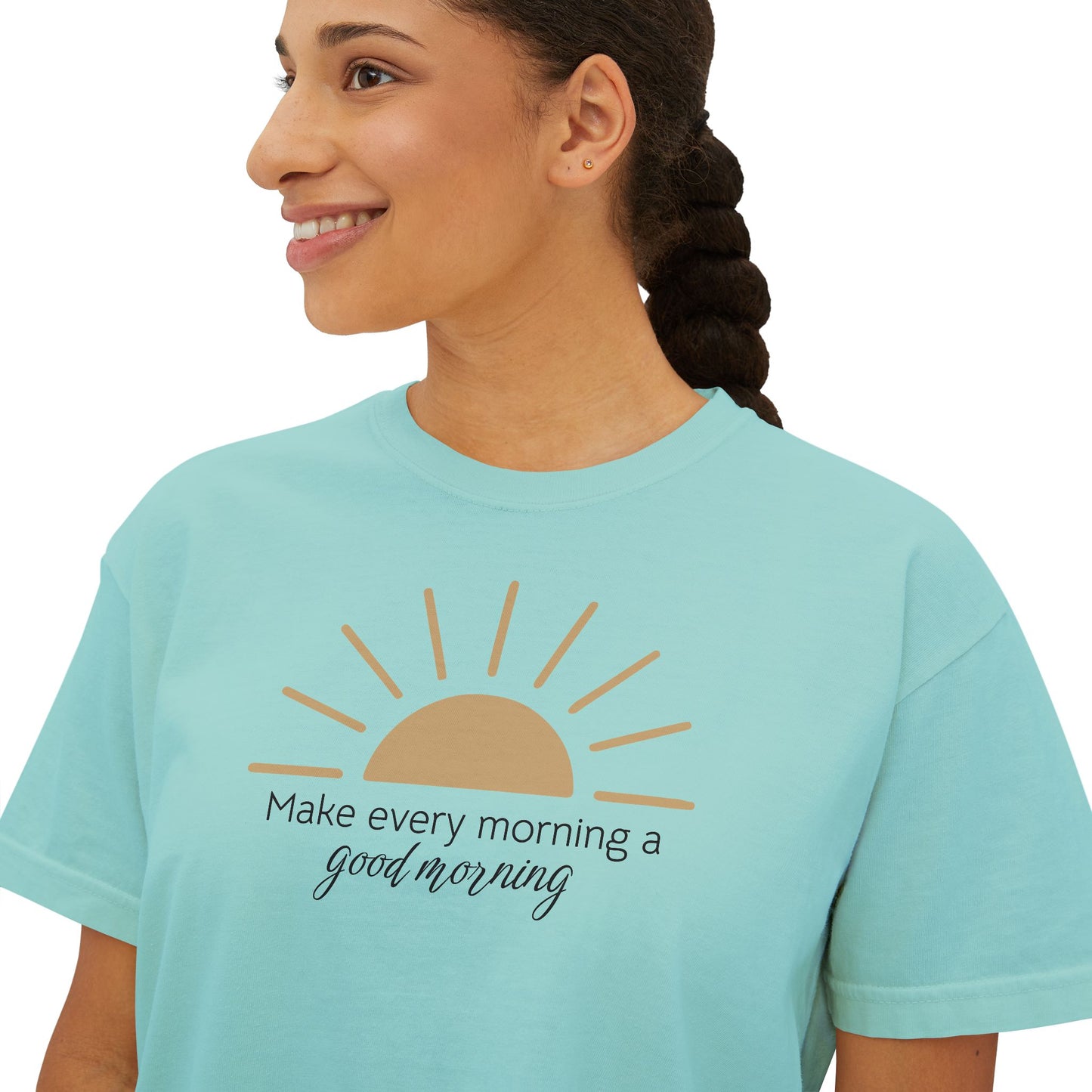 Make every morning a good morning - Women's Boxy Tee - NEW Style 💜