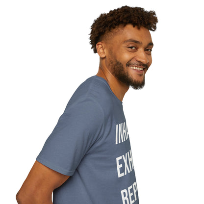 INHALE. EXHALE. REPEAT. - T-Shirt