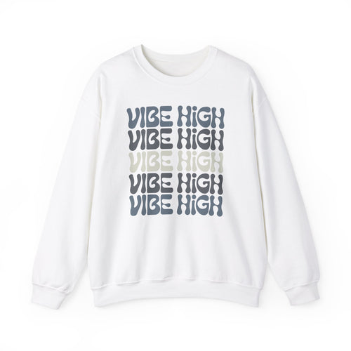 Vibe High - Crewneck Sweatshirt - 2 colors 🩶🤍