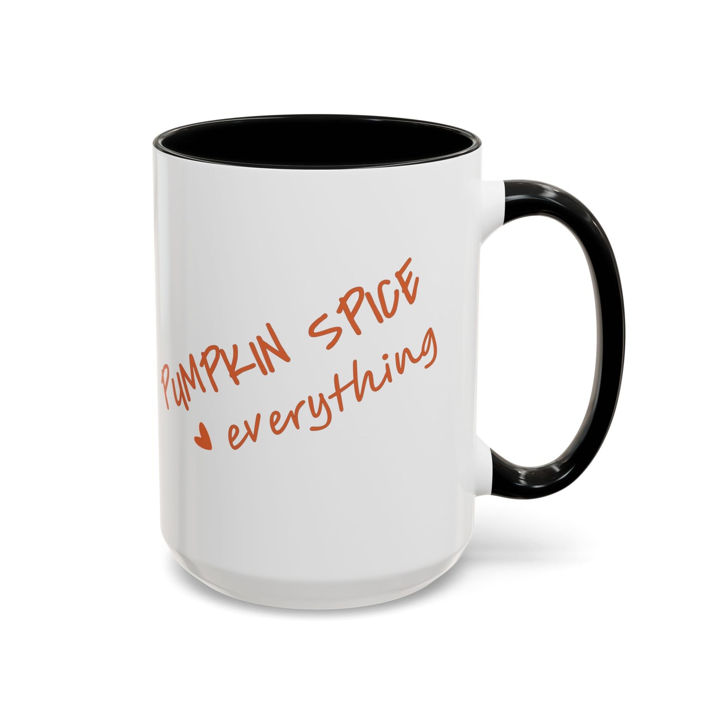 PUMPKIN SPICE everything 🧡 - Accent Coffee Mug (11, 15 oz) - Double sided design
