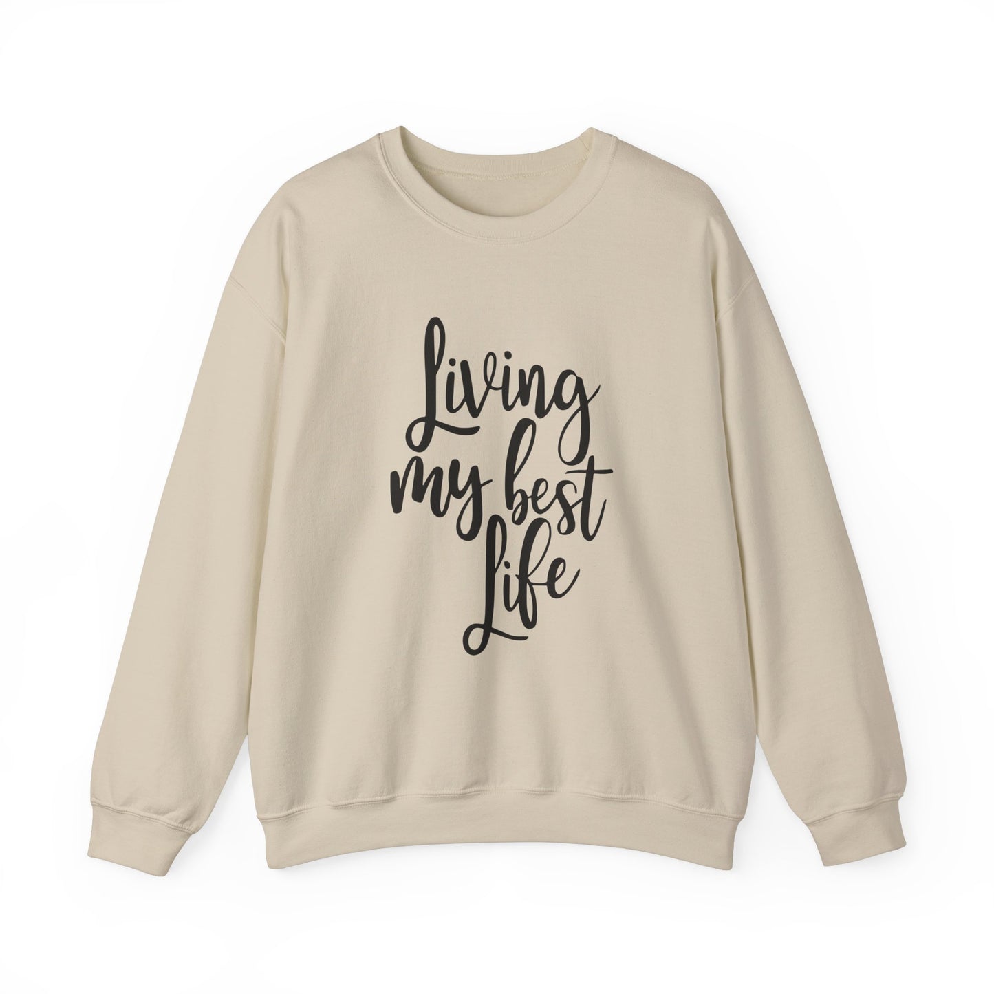 Living my best life - Crewneck Sweatshirt