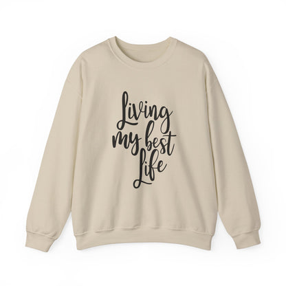 Living my best life - Crewneck Sweatshirt