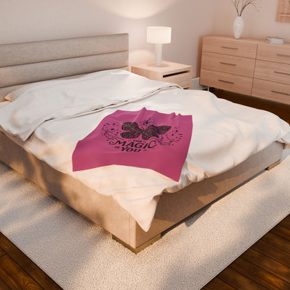The MAGIC Is YOU - Velveteen Plush Blanket
