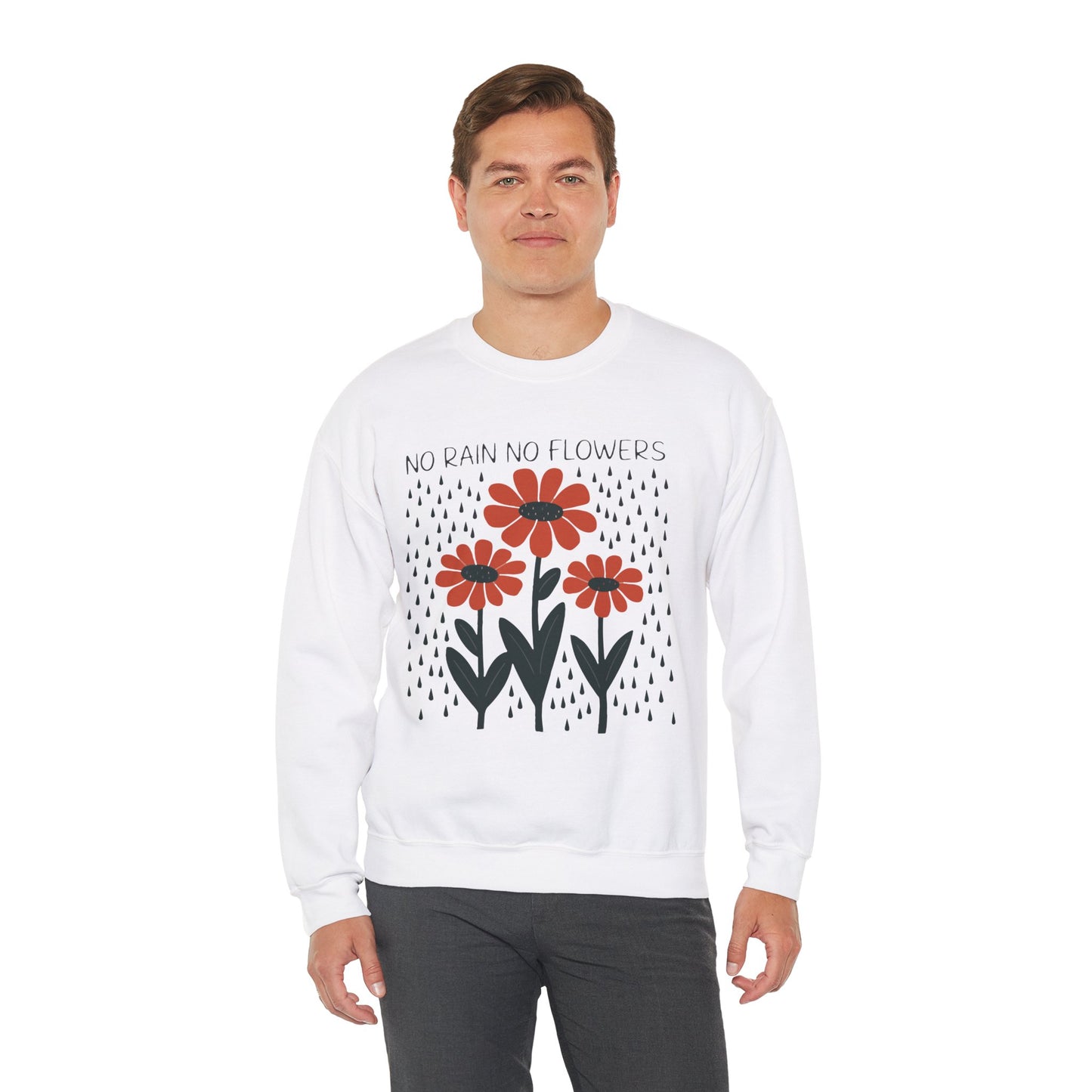 No rain No flowers - Crewneck Sweatshirt