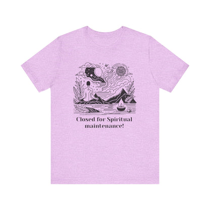 Closed for Spiritual maintenance! - T-Shirt