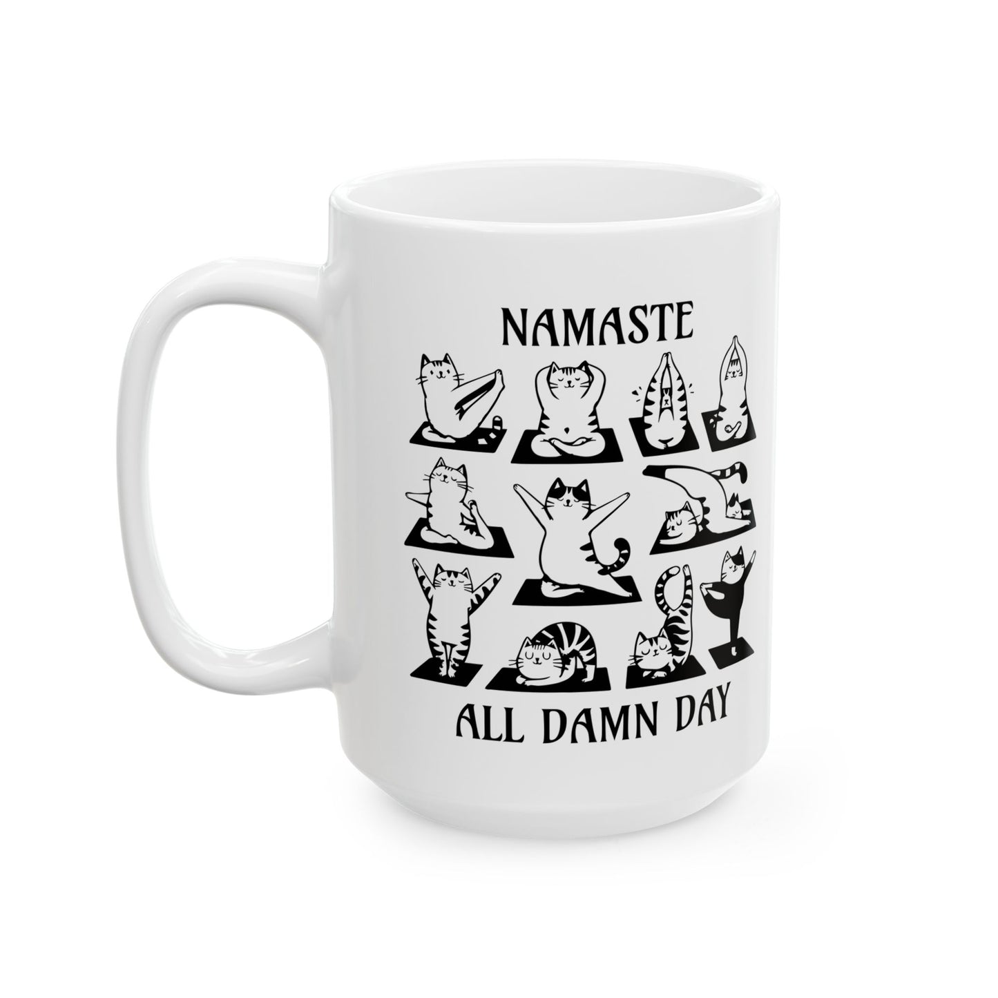 Namaste All Damn Day - Ceramic Mug (11, 15 oz) - Double sided design