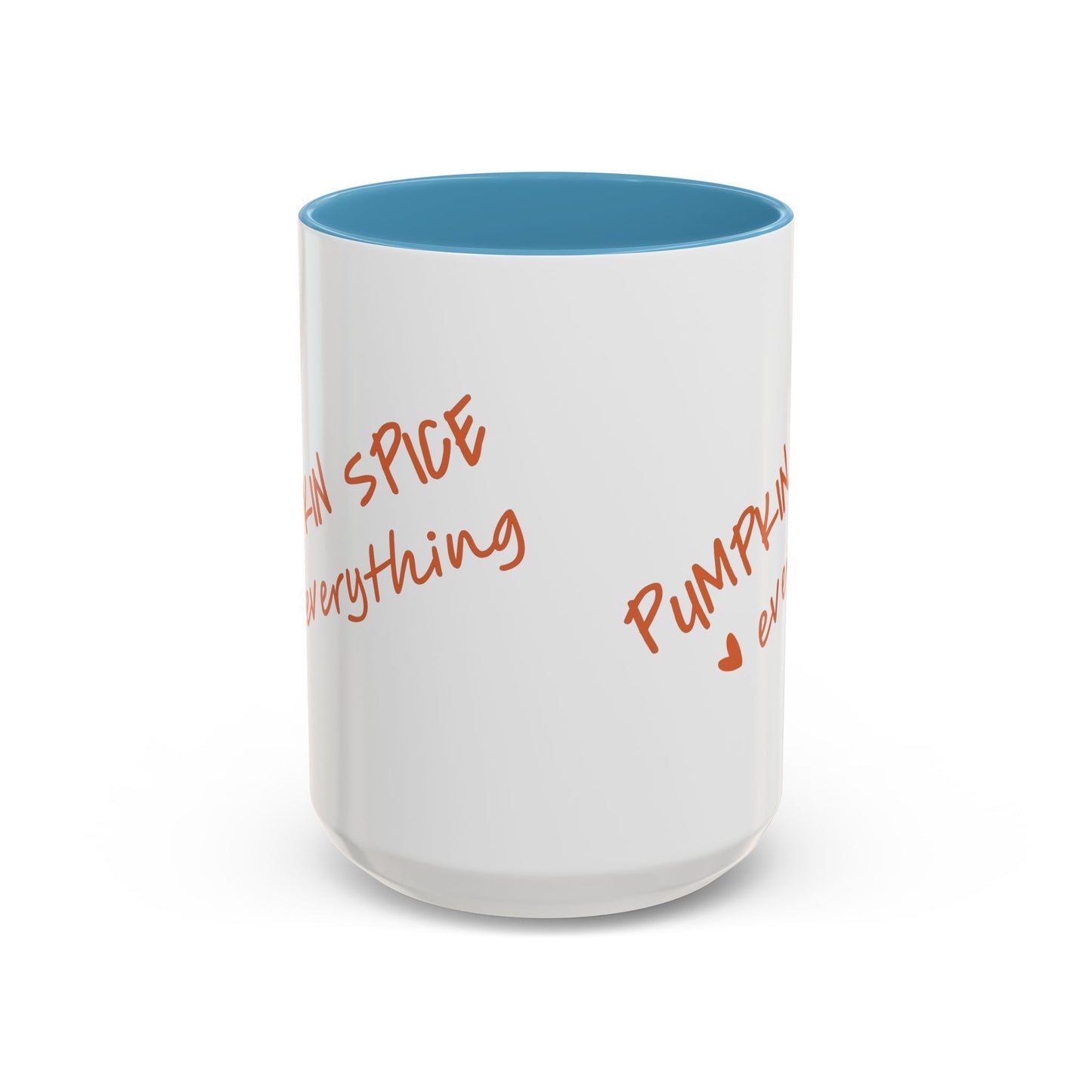 PUMPKIN SPICE everything 🧡 - Accent Coffee Mug (11, 15 oz) - Double sided design