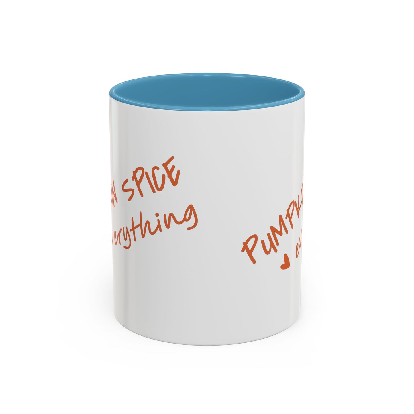 PUMPKIN SPICE everything 🧡 - Accent Coffee Mug (11, 15 oz) - Double sided design