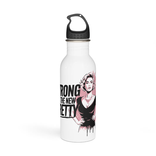 Strong Is The New Pretty - Stainless Steel Water Bottle 20oz