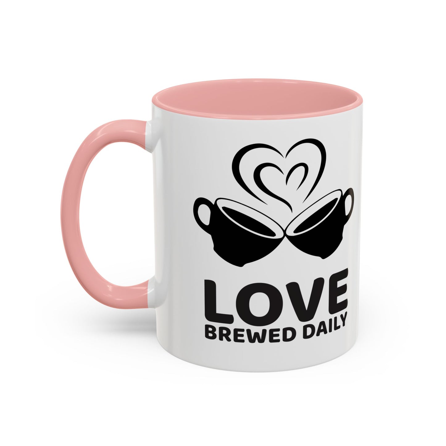 LOVE Brewed Daily - Accent Coffee Mug (11, 15 oz) - Double sided design - Special & Limited Edition