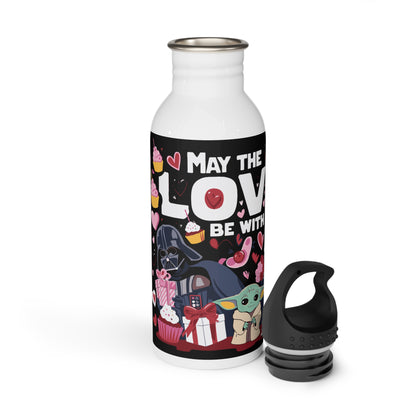 May The LOVE Be With You- Valentine's Day - Stainless Steel Water Bottle 20oz