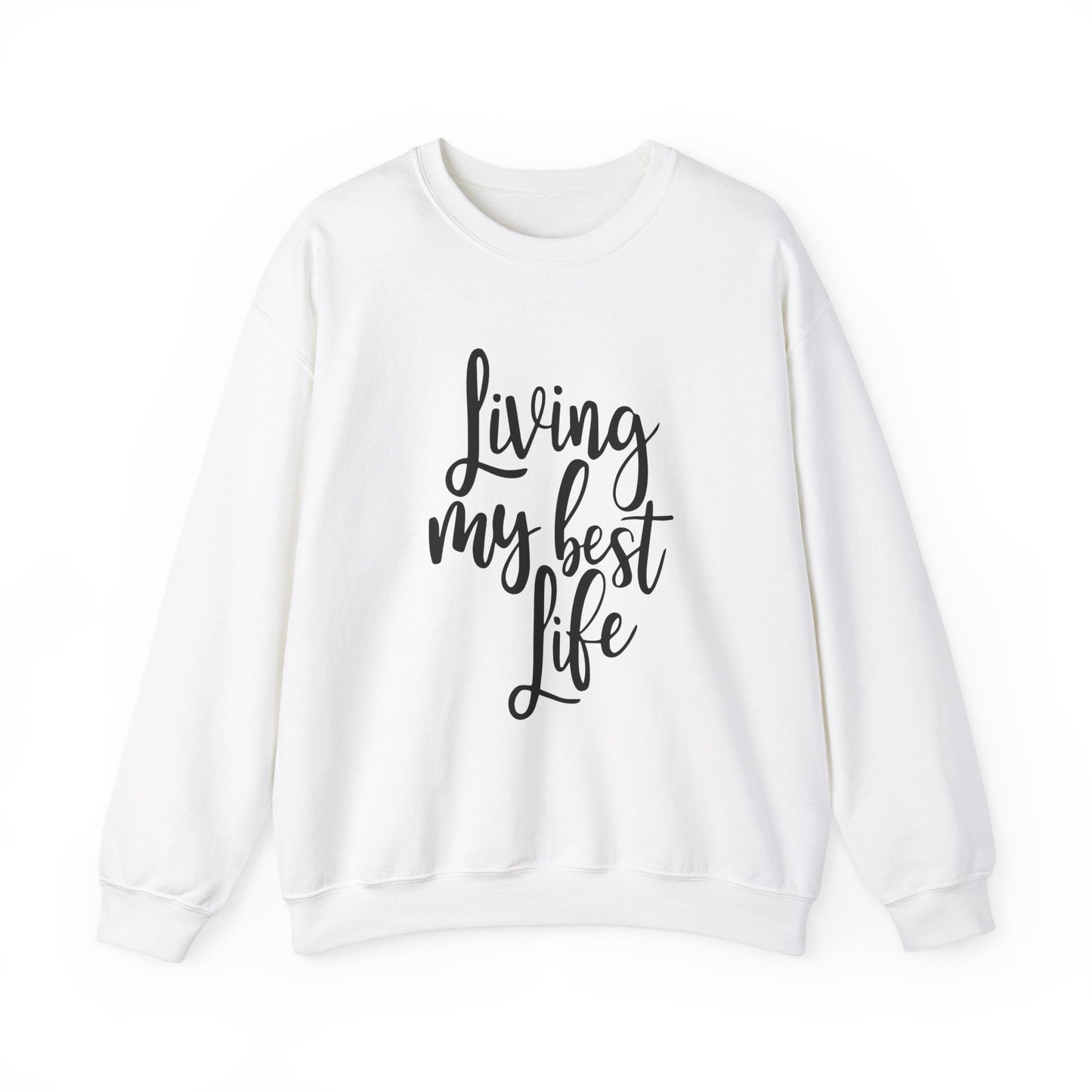 Living my best life - Crewneck Sweatshirt