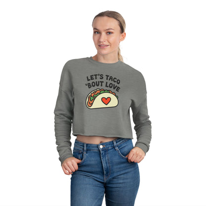 LET'S TACO 'BOUT LOVE - Valentine's Day 🩷 Women's Cropped Sweatshirt - Unique Design & Limited Edition ✨
