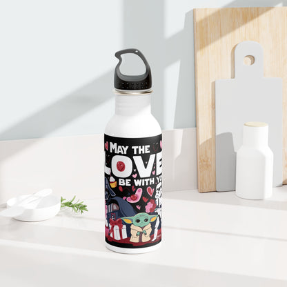May The LOVE Be With You- Valentine's Day - Stainless Steel Water Bottle 20oz