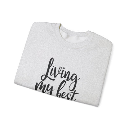 Living my best life - Crewneck Sweatshirt