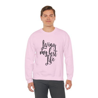 Living my best life - Crewneck Sweatshirt