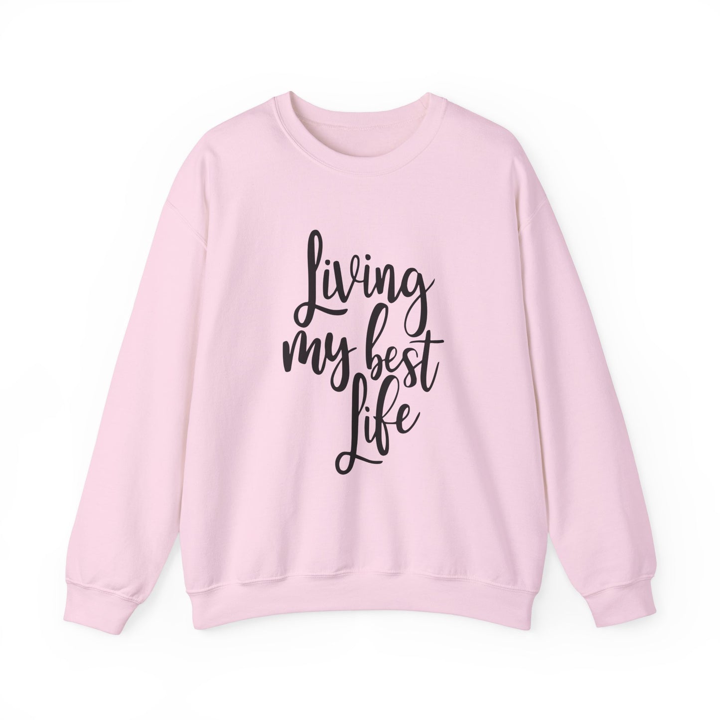 Living my best life - Crewneck Sweatshirt