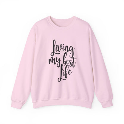 Living my best life - Crewneck Sweatshirt