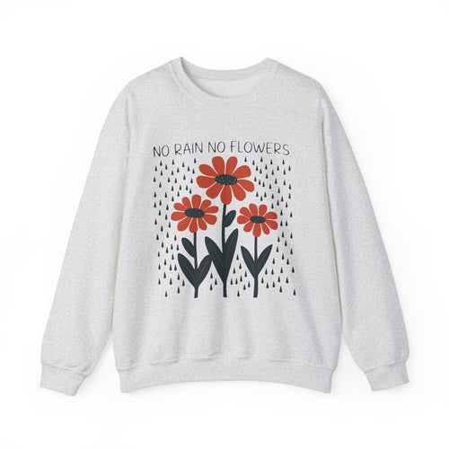 No rain No flowers - Crewneck Sweatshirt