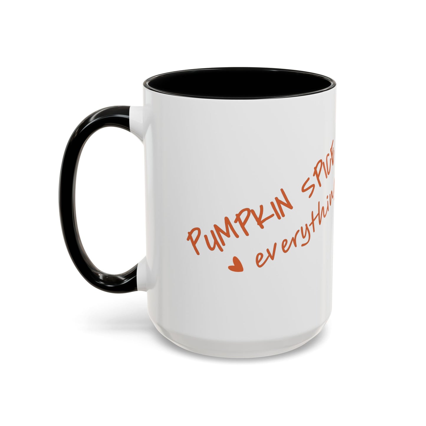 PUMPKIN SPICE everything 🧡 - Accent Coffee Mug (11, 15 oz) - Double sided design