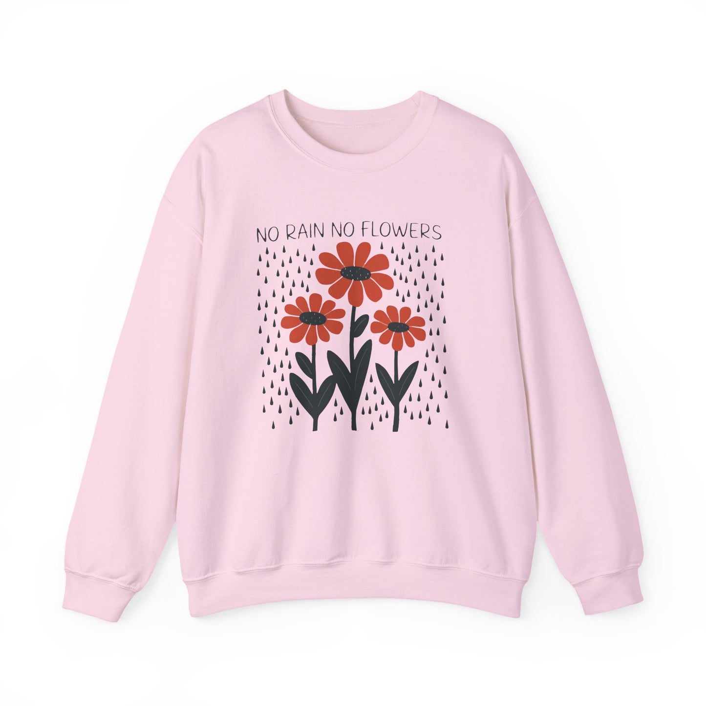 No rain No flowers - Crewneck Sweatshirt
