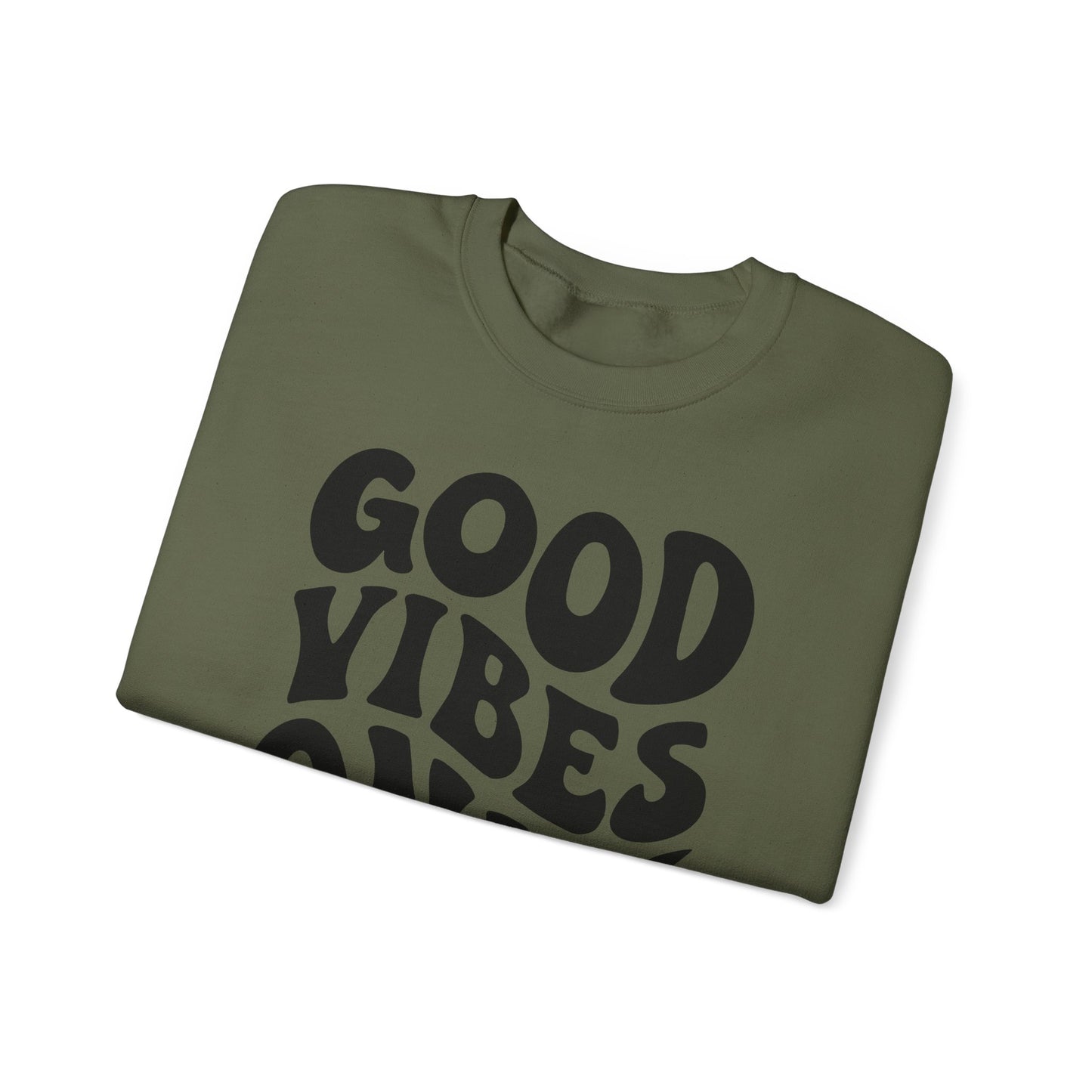 Good Vibes Only - Crewneck Sweatshirt