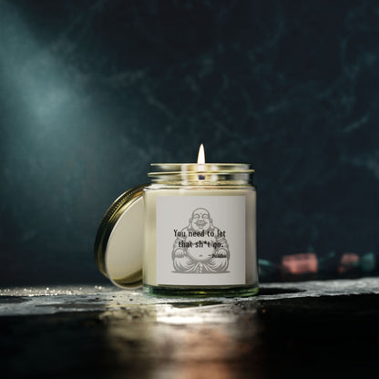 You need to let that sh*t go Buddha - Natural & Non Toxic 🌱 - Scented Candle Coconut Apricot Wax