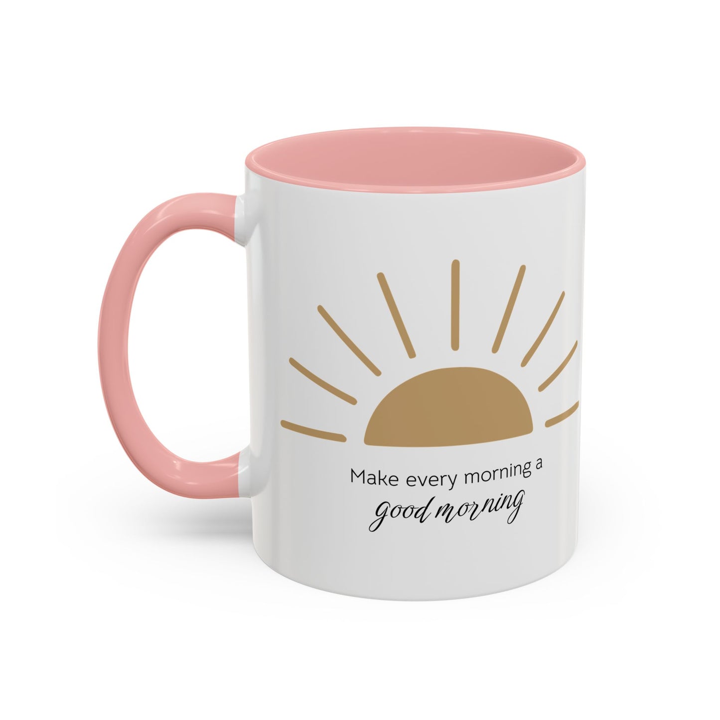 Make every morning a good morning ☀️ - Accent Coffee Mug (11, 15 oz) - Double sided design