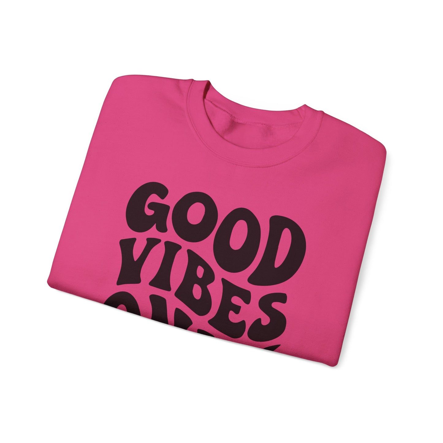 Good Vibes Only - Crewneck Sweatshirt