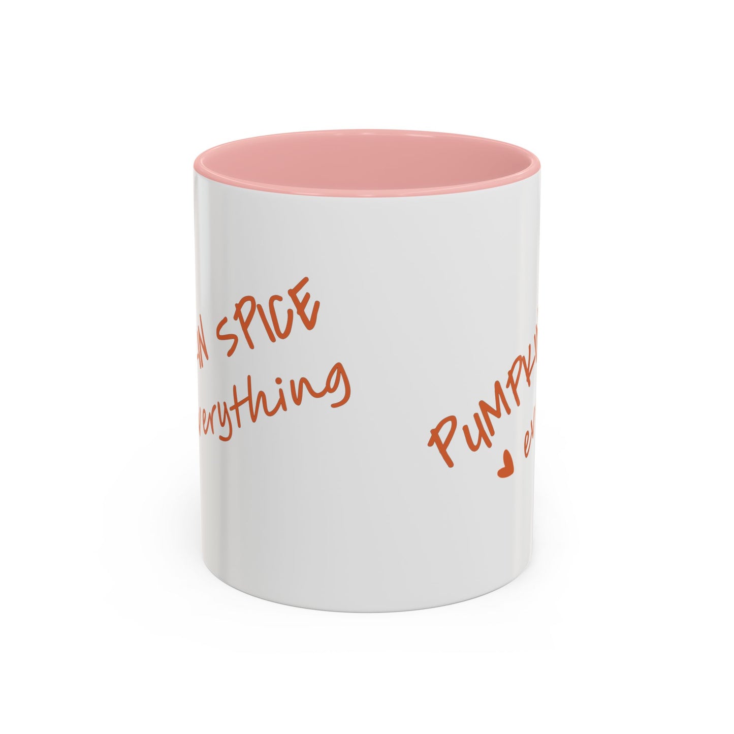 PUMPKIN SPICE everything 🧡 - Accent Coffee Mug (11, 15 oz) - Double sided design