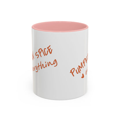 PUMPKIN SPICE everything 🧡 - Accent Coffee Mug (11, 15 oz) - Double sided design