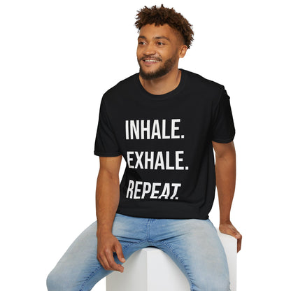 INHALE. EXHALE. REPEAT. - T-Shirt