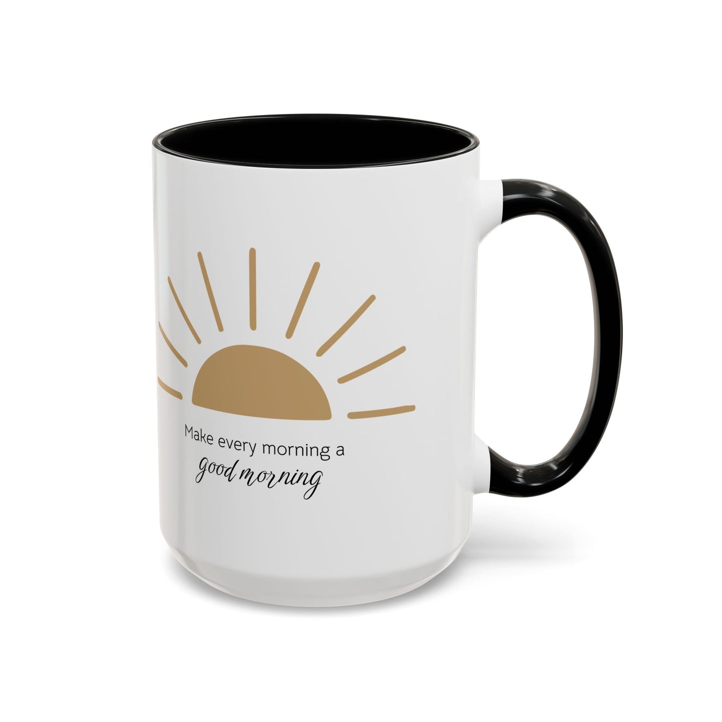 Make every morning a good morning ☀️ - Accent Coffee Mug (11, 15 oz) - Double sided design
